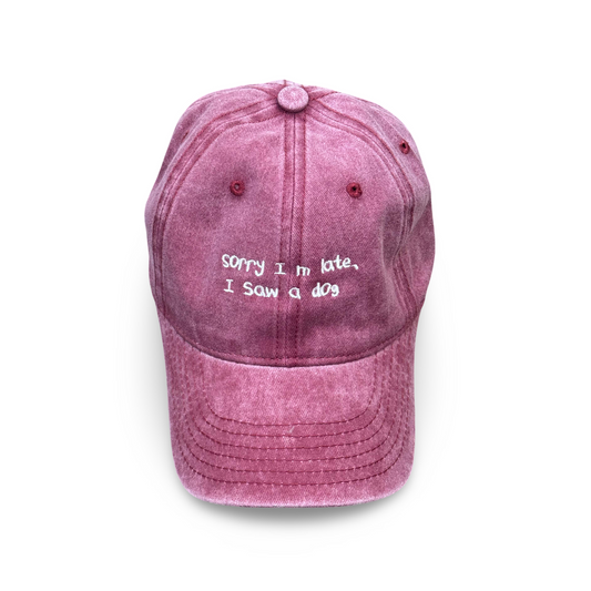 Wine red cap with “Sorry I’m Late, I Saw a Dog” embroidery – Pawsitive Wellness